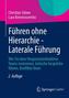 Führen ohne Hierarchie - Laterale Führung
