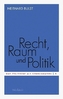 Recht, Raum und Politik
