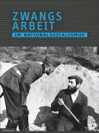 Zwangsarbeit im Nationalsozialismus