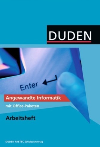 Duden Angewandte Informatik mit Office-Paketen, Arbeitsheft