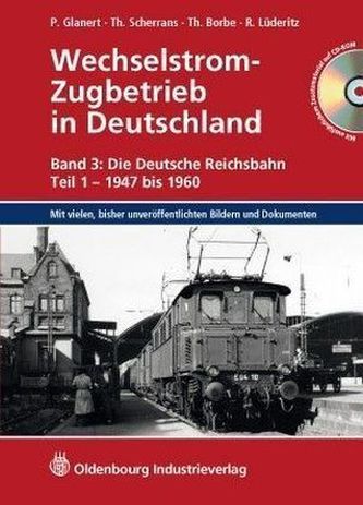 Die Deutsche Reichsbahn - 1947 bis 1960, m. CD-ROM. Tl.1
