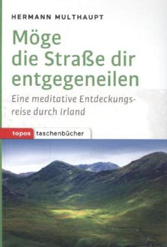 Möge die Straße dir entgegeneilen