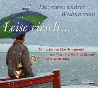 Leise rieselt ... - Das etwas andere Weihnachten, 1 Audio-CD Leise rieselt ... - Das etwas andere Weihnachten, 1 Audio-CD