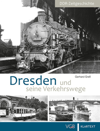 Dresden und seine Verkehrswege Dresden und seine Verkehrswege