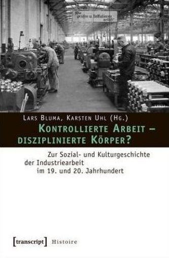 Kontrollierte Arbeit - disziplinierte Körper?