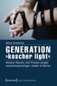 Generation 'koscher light'