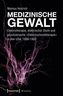 Medizinische Gewalt