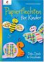 Papierflechten für Kinder