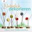Natürlich dekorieren