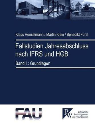 Fallstudien Jahresabschluss nach IFRS und HGB. Bd.1