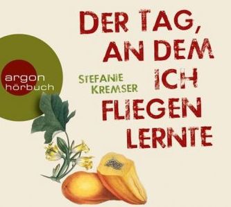 Der Tag, an dem ich fliegen lernte, 6 Audio-CDs