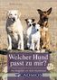 Welcher Hund passt zu mir?