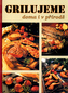 Grilujeme doma i v přírodě