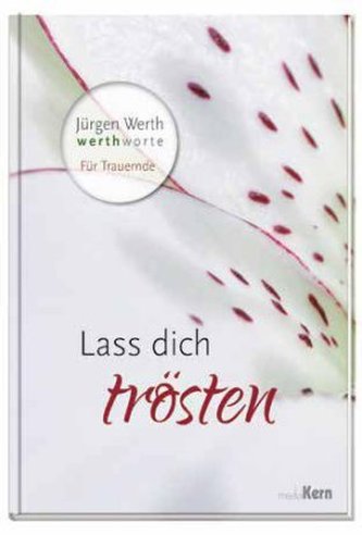 Lass dich trösten
