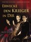Erwecke den Krieger in dir!