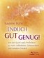 Endlich gut genug!