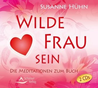 Wilde Frau sein, 2 Audio-CDs
