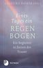 Eines Tages ein Regenbogen