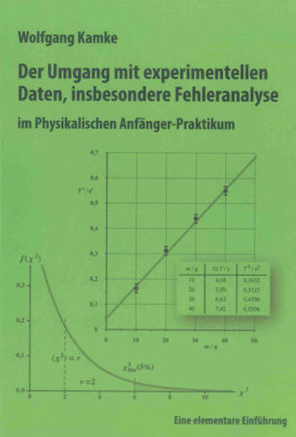 Der Umgang mit experimentellen Daten, insbesondere Fehleranalyse, im Physikalischen Anfänger-Praktikum