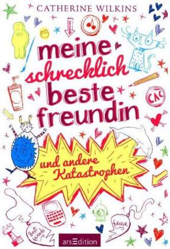 Meine schrecklich beste Freundin und andere Katastrophen