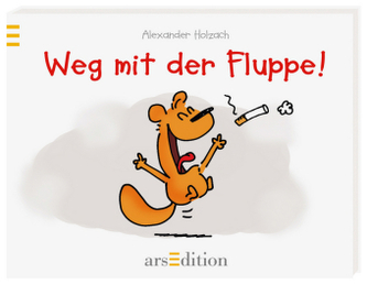 Weg mit der Fluppe!