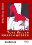 Tote Killer küssen besser, Großdruck