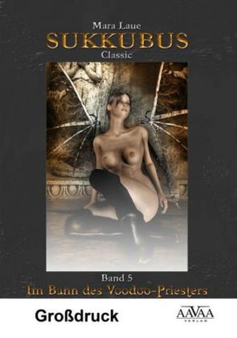 Sukkubus Classic, Im Bann des Voodoo-Priesters, Großdruckausgabe