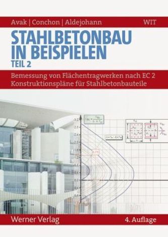 Bemessung von Flächentragwerken nach EC 2 - Konstruktionspläne für Stahlbetonbauteile