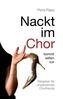 Nackt im Chor - kommt selten vor