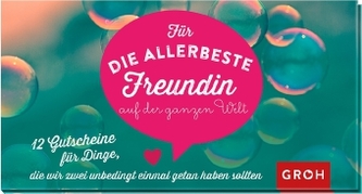 Für die allerbeste Freundin auf der ganzen Welt