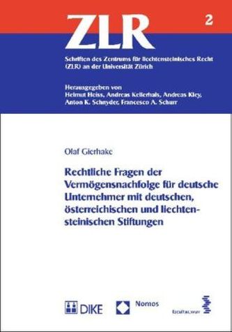 Rechtliche Fragen der Vermögensnachfolge für deutsche Unternehmer mit deutschen, österreichischen und liechtensteinischen Stiftu