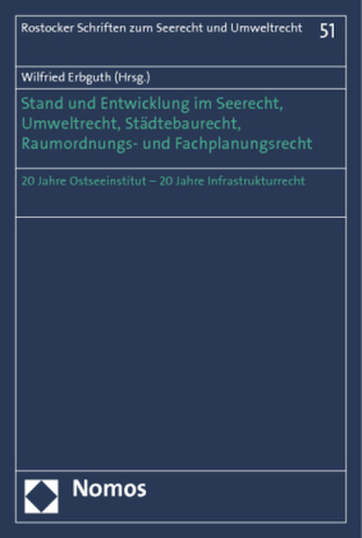Stand und Entwicklung im Seerecht, Umweltrecht, Städtebaurecht, Raumverordnungs- und Fachplanungsrecht