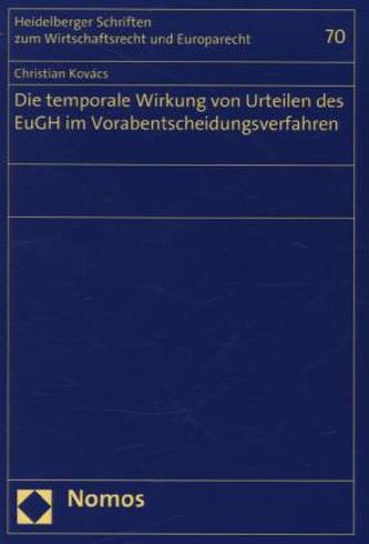 Die temporale Wirkung von Urteilen des EuGH im Vorabentscheidungsverfahren