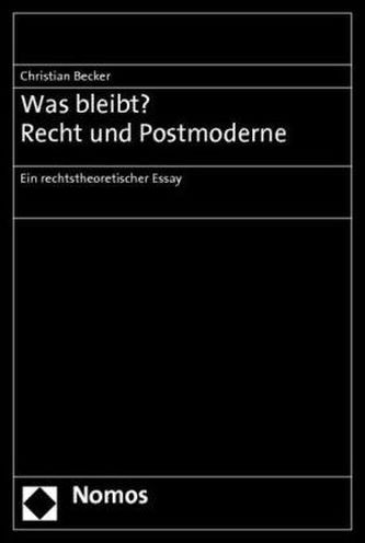Was bleibt? Recht und Postmoderne