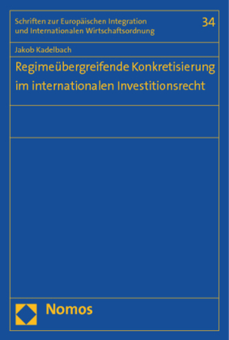 Regimeübergreifende Konkretisierung im internationalen Investitionsrecht