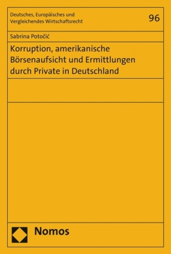 Korruption, amerikanische Börsenaufsicht und Ermittlungen durch Private in Deutschland