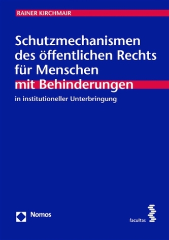 Schutzmechanismen des öffentlichen Rechts für Menschen mit Behinderungen in institutioneller Unterbringung