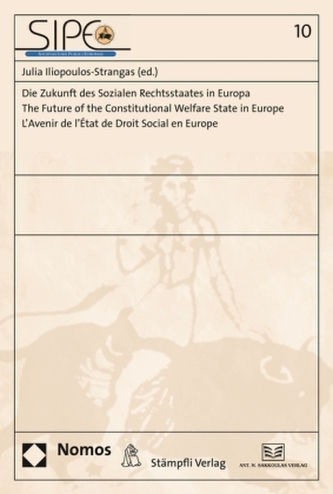 Die Zukunft des Sozialen Rechtsstaates in Europa. The Future of the Constitutional Welfare State in Europe. L' Avenir de l' État