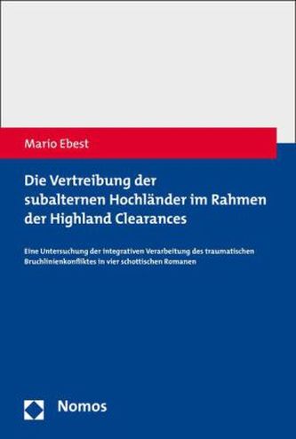 Die Vertreibung der subalternen Hochländer im Rahmen der Highland Clearances
