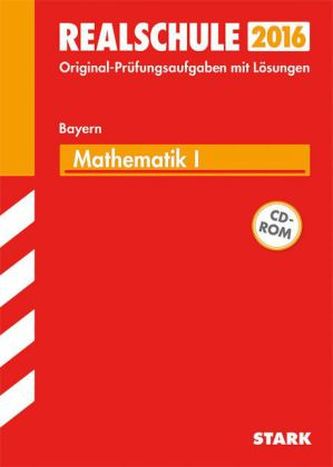 Realschule 2016 - Mathematik I, Bayern, m. CD-ROM