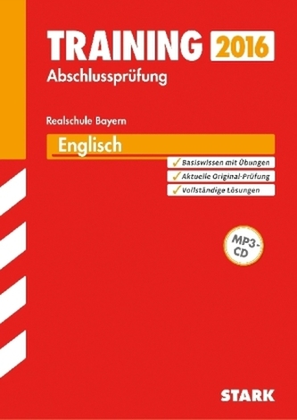 Training Abschlussprüfung 2016 - Englisch, Realschule Bayern, m. MP3-CD