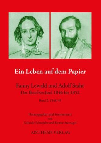 Ein Leben auf dem Papier - Fanny Lewald und Adolf Stahr