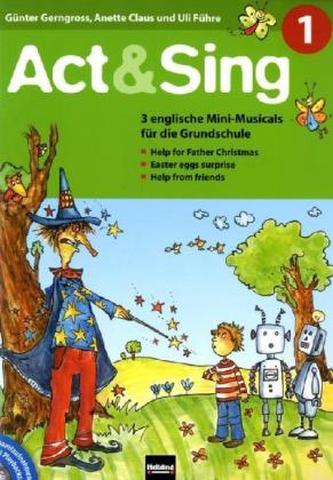 Act & Sing, m. Audio-CD. Bd.1