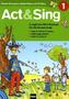 Act & Sing, m. Audio-CD. Bd.1
