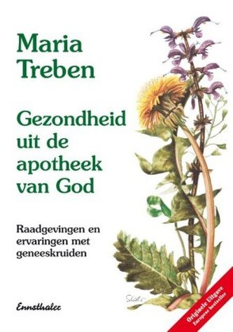 Gezondheid uit de apotheek van God. Gesundheit aus der Apotheke Gottes, holländische Ausgabe