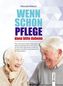 Wenn schon Pflege, dann bitte daheim