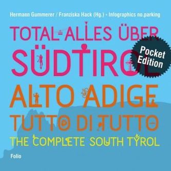 Total alles über Südtirol, Pocket Edition. Alto Adige - tutto di tutto. The Complete South Tyrol