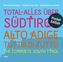 Total alles über Südtirol, Pocket Edition. Alto Adige - tutto di tutto. The Complete South Tyrol