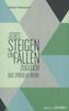 Jedes Steigen ein Fallen zugleich