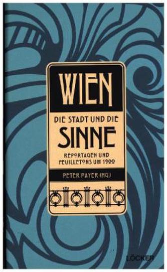 Wien - Die Stadt und die Sinne